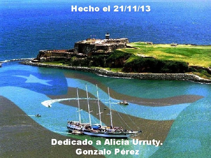 Hecho el 21/11/13 Dedicado a Alicia Urruty. Gonzalo Pérez 