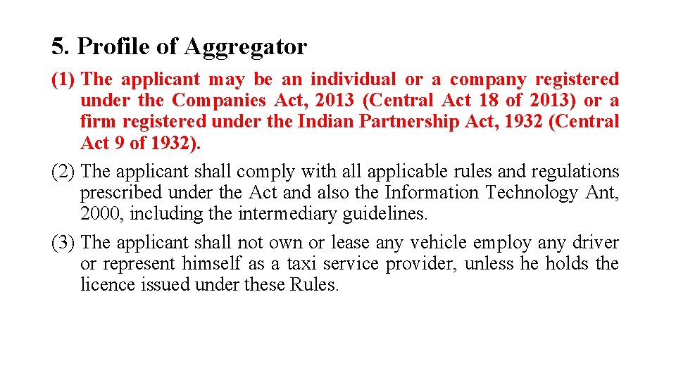 5. Profile of Aggregator (1) The applicant may be an individual or a company