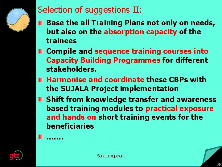 Selection of suggestions II: Base the all Training Plans not only on needs, but