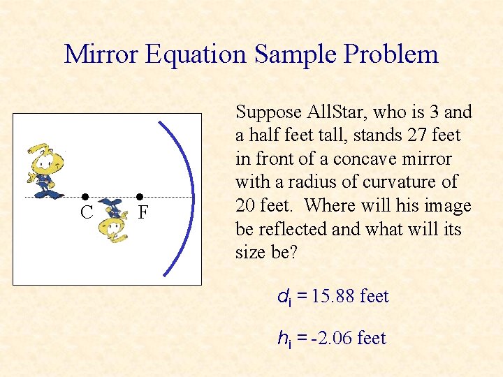 Mirror Equation Sample Problem • C • F Suppose All. Star, who is 3