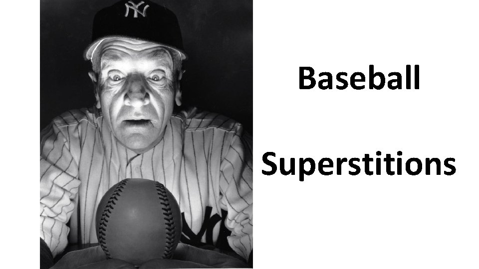 Baseball Superstitions 