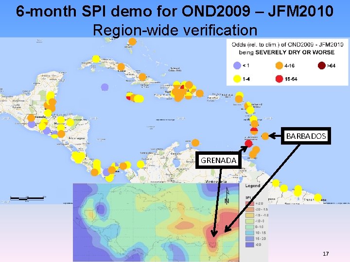 6 -month SPI demo for OND 2009 – JFM 2010 Region-wide verification BARBADOS GRENADA