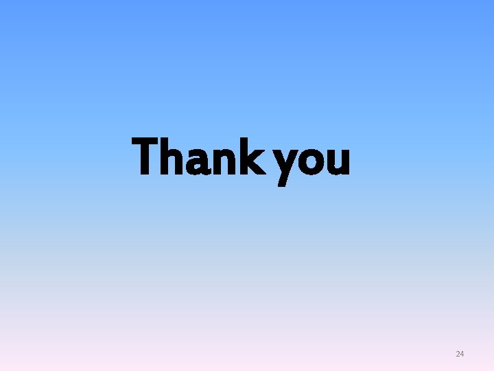 Thank you 24 