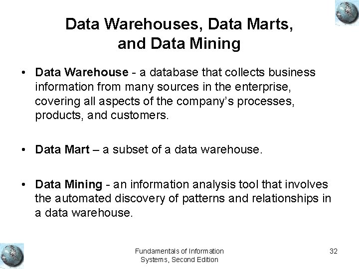 Data Warehouses, Data Marts, and Data Mining • Data Warehouse - a database that Data Warehouses, Data Marts, and Data Mining • Data Warehouse - a database that