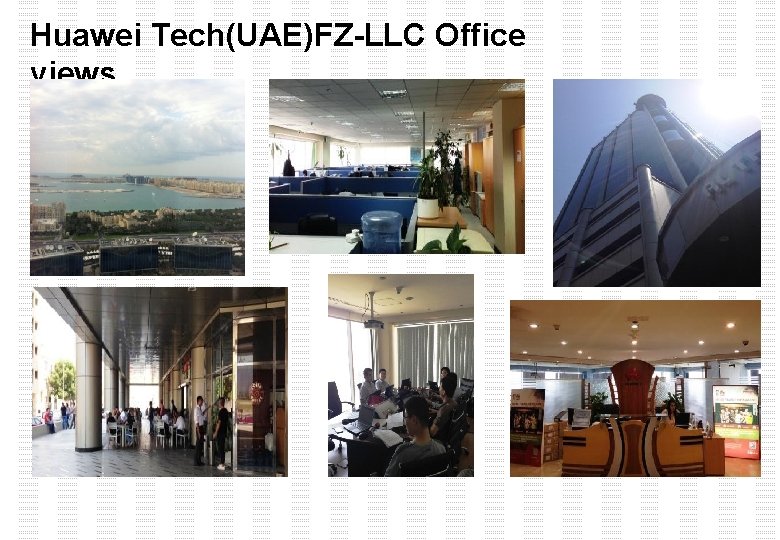 Huawei Tech(UAE)FZ-LLC Office views 