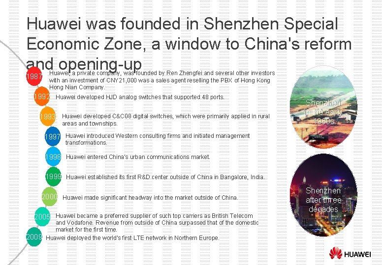 Huawei was founded in Shenzhen Special Economic Zone, a window to China's reform and