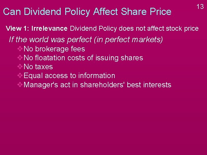 Can Dividend Policy Affect Share Price 13 View 1: Irrelevance Dividend Policy does not Can Dividend Policy Affect Share Price 13 View 1: Irrelevance Dividend Policy does not