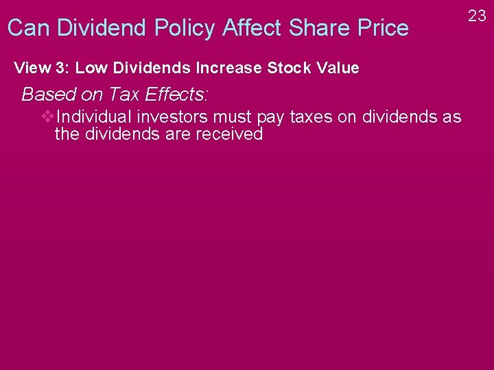 Can Dividend Policy Affect Share Price View 3: Low Dividends Increase Stock Value Based Can Dividend Policy Affect Share Price View 3: Low Dividends Increase Stock Value Based