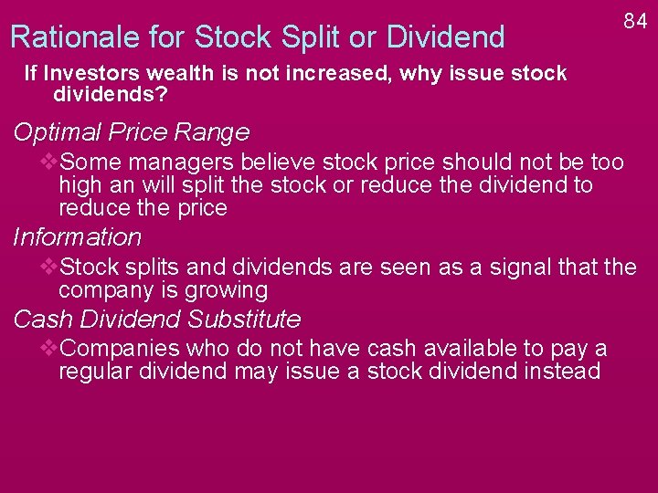 Rationale for Stock Split or Dividend 84 If Investors wealth is not increased, why Rationale for Stock Split or Dividend 84 If Investors wealth is not increased, why