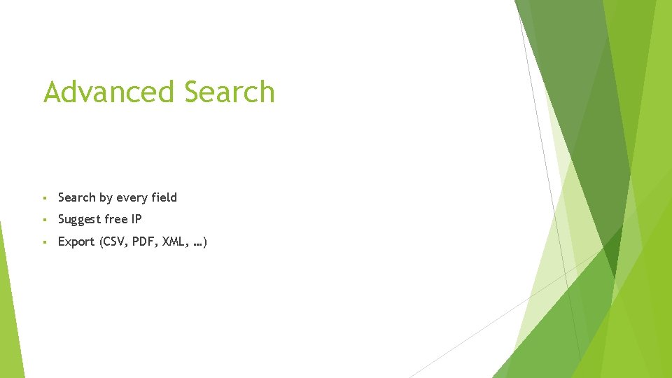 Advanced Search § Search by every field § Suggest free IP § Export (CSV,