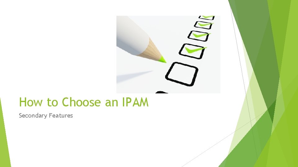 How to Choose an IPAM Secondary Features 