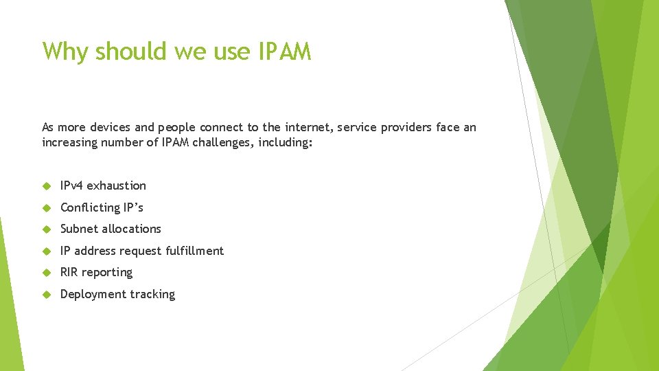 Why should we use IPAM As more devices and people connect to the internet,