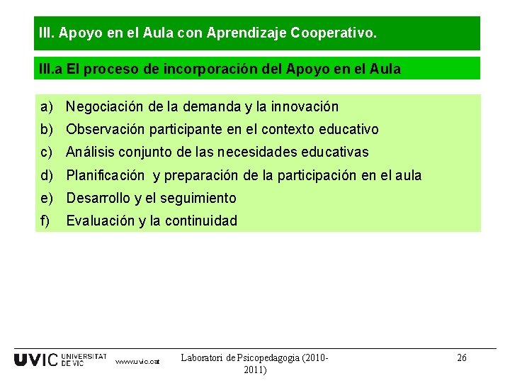 III. Apoyo en el Aula con Aprendizaje Cooperativo. III. a El proceso de incorporación