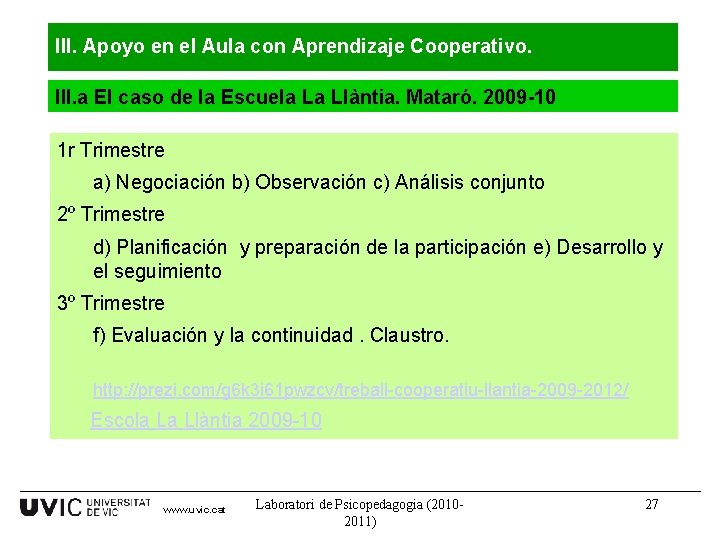 III. Apoyo en el Aula con Aprendizaje Cooperativo. III. a El caso de la