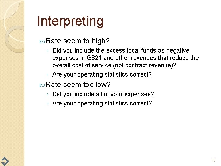 Interpreting Rate seem to high? ◦ Did you include the excess local funds as
