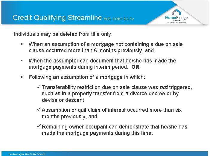 Credit Qualifying Streamline HUD 4155. 1 6. C. 3. c Individuals may be deleted