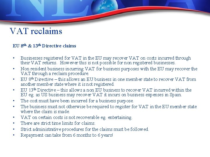 VAT reclaims EU 8 th & 13 th Directive claims • • • Businesses VAT reclaims EU 8 th & 13 th Directive claims • • • Businesses