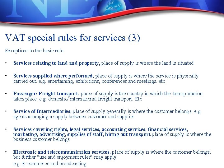 VAT special rules for services (3) Exceptions to the basic rule: • Services relating VAT special rules for services (3) Exceptions to the basic rule: • Services relating