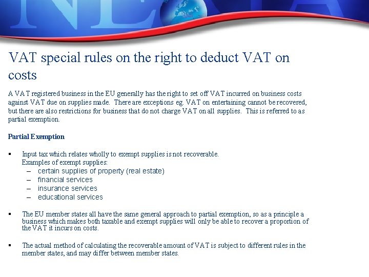 VAT special rules on the right to deduct VAT on costs A VAT registered VAT special rules on the right to deduct VAT on costs A VAT registered