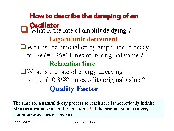 How to describe the damping of an Oscillator q What is the rate of