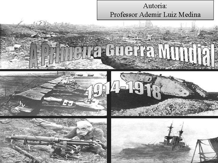 Autoria: Professor Ademir Luiz Medina 