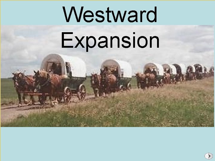 Westward Expansion 