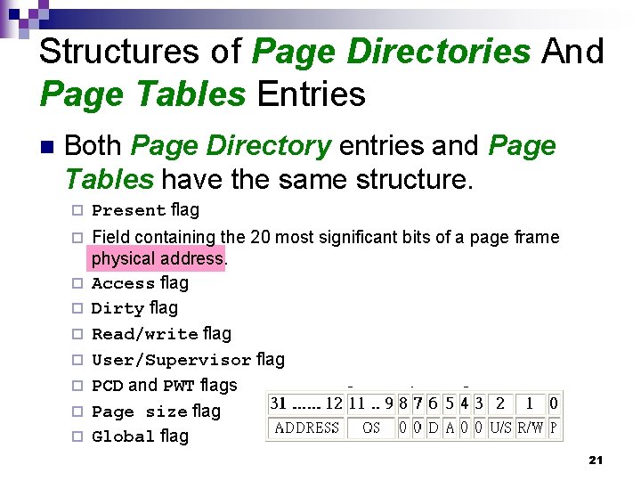 Structures of Page Directories And Page Tables Entries n Both Page Directory entries and