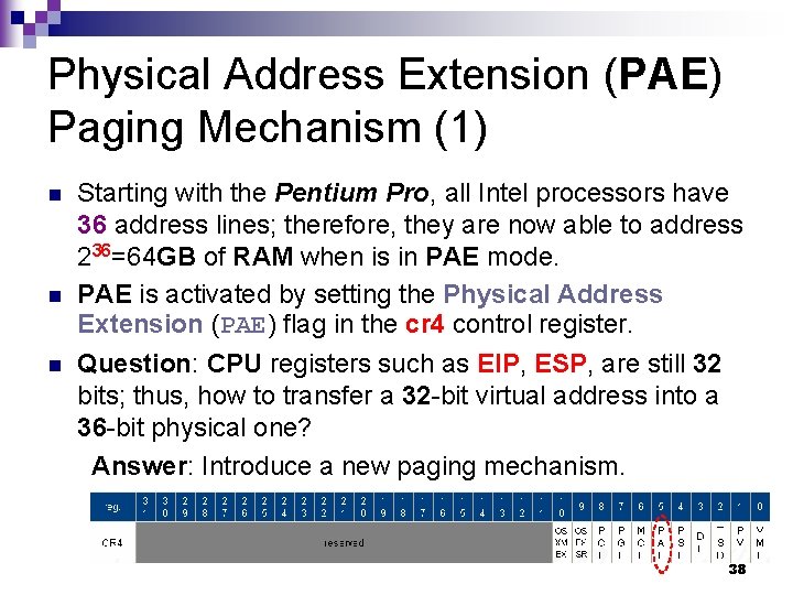 Physical Address Extension (PAE) Paging Mechanism (1) n n n Starting with the Pentium
