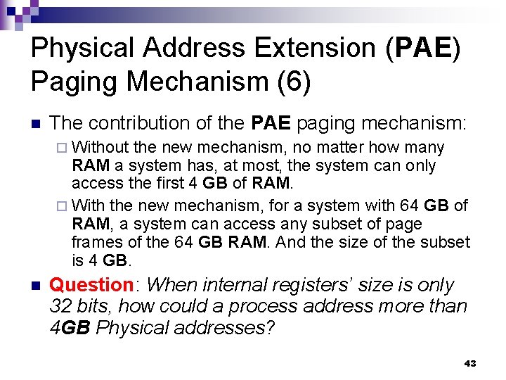 Physical Address Extension (PAE) Paging Mechanism (6) n The contribution of the PAE paging