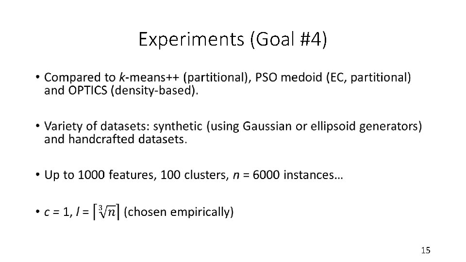 Experiments (Goal #4) • 15 