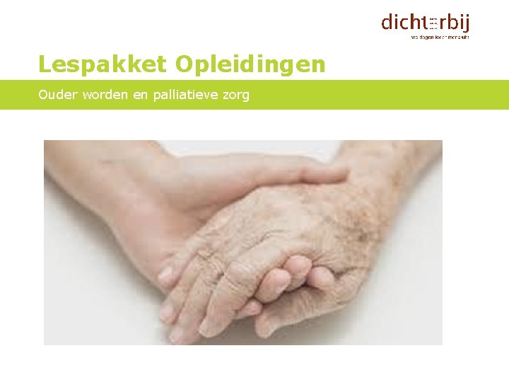 Lespakket Opleidingen Ouder worden en palliatieve zorg 