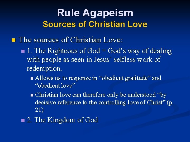 Rule Agapeism Sources of Christian Love n The sources of Christian Love: n 1.