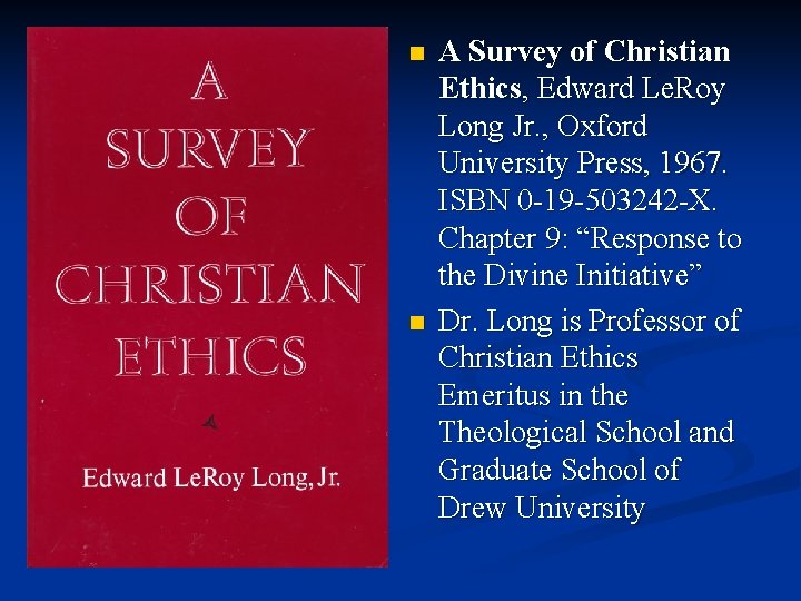 n n A Survey of Christian Ethics, Edward Le. Roy Long Jr. , Oxford