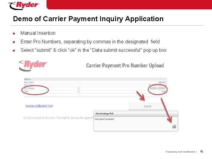 Demo of Carrier Payment Inquiry Application l Manual Insertion l Enter Pro Numbers, separating