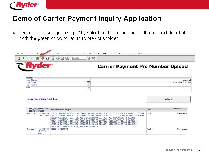 Demo of Carrier Payment Inquiry Application l Once processed go to step 2 by