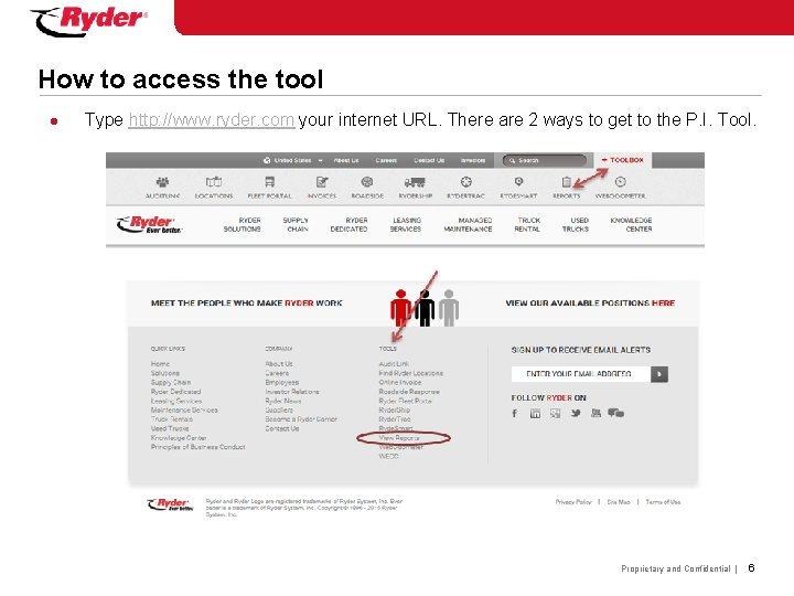 How to access the tool l Type http: //www. ryder. com your internet URL.
