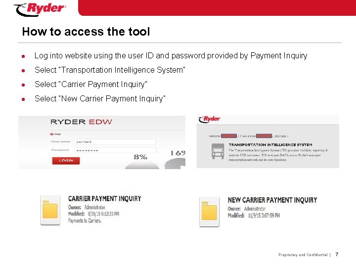 How to access the tool l Log into website using the user ID and