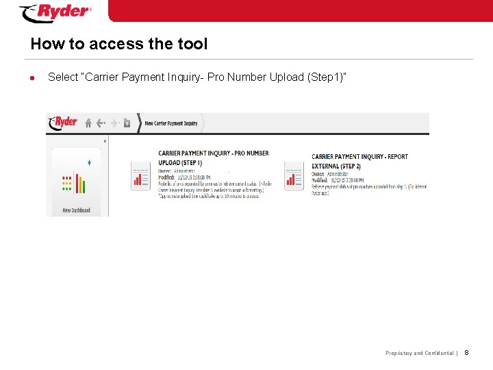 How to access the tool l Select “Carrier Payment Inquiry- Pro Number Upload (Step How to access the tool l Select “Carrier Payment Inquiry- Pro Number Upload (Step