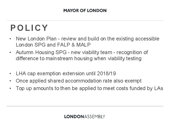 POLICY • New London Plan - review and build on the existing accessible London