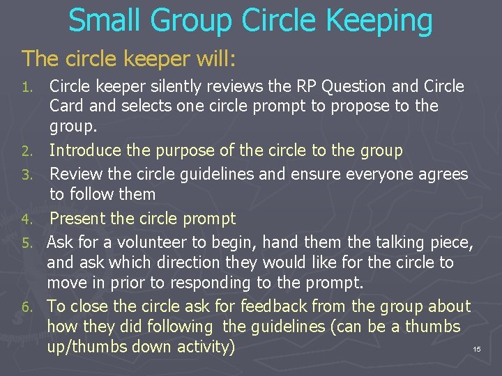Small Group Circle Keeping The circle keeper will: 1. 2. 3. 4. 5. 6. Small Group Circle Keeping The circle keeper will: 1. 2. 3. 4. 5. 6.