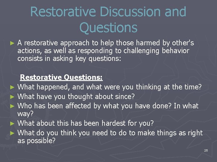 Restorative Discussion and Questions ► A restorative approach to help those harmed by other's Restorative Discussion and Questions ► A restorative approach to help those harmed by other's