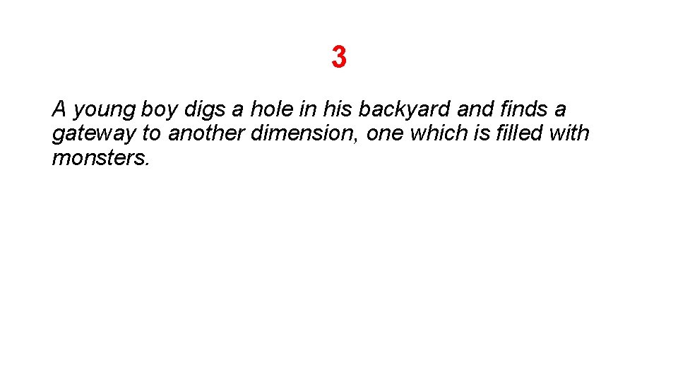 3 A young boy digs a hole in his backyard and finds a gateway 3 A young boy digs a hole in his backyard and finds a gateway