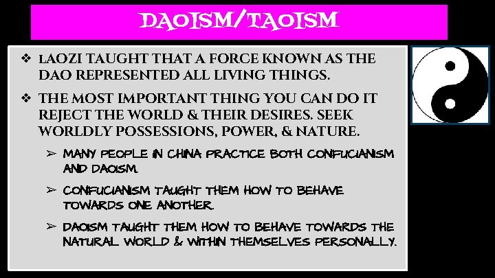 DAOISM/TAOISM ❖ l. AOZI TAUGHT THAT A FORCE KNOWN AS THE DAO REPRESENTED ALL