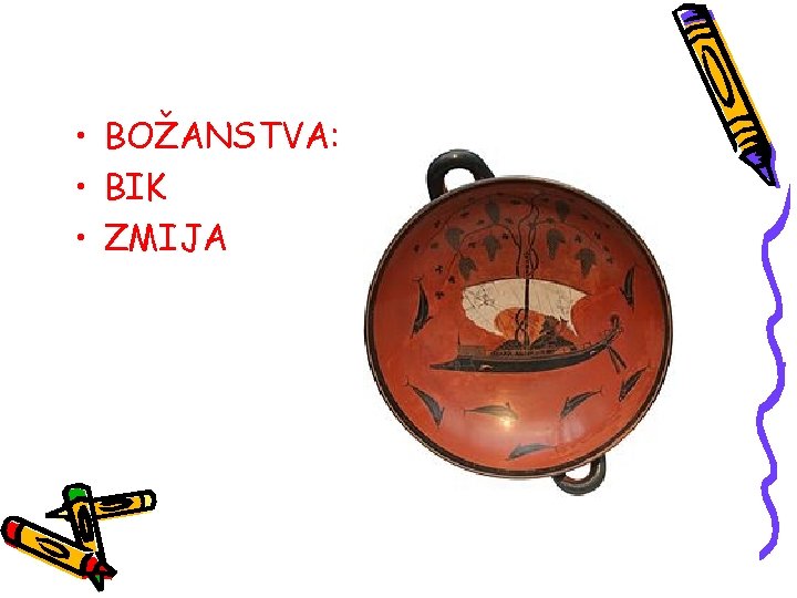  • BOŽANSTVA: • BIK • ZMIJA 