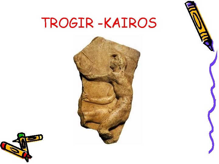 TROGIR -KAIROS 