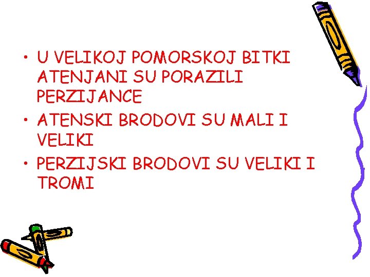  • U VELIKOJ POMORSKOJ BITKI ATENJANI SU PORAZILI PERZIJANCE • ATENSKI BRODOVI SU