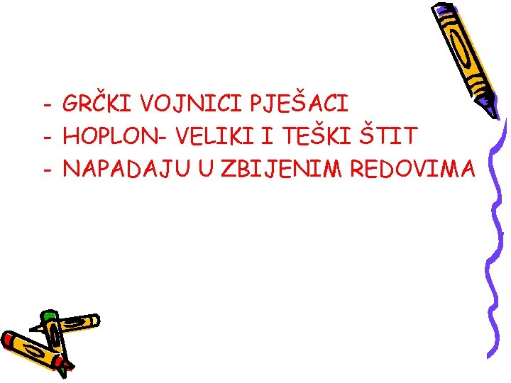 - GRČKI VOJNICI PJEŠACI - HOPLON- VELIKI I TEŠKI ŠTIT - NAPADAJU U ZBIJENIM