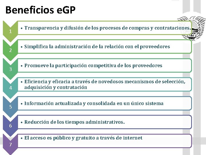 Beneficios e. GP 1 2 3 4 5 6 • Transparencia y difusión de