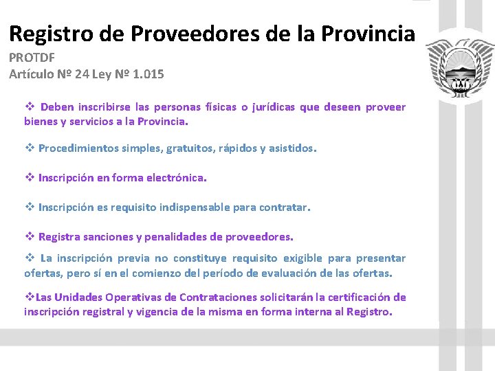 Registro de Proveedores de la Provincia PROTDF Artículo Nº 24 Ley Nº 1. 015