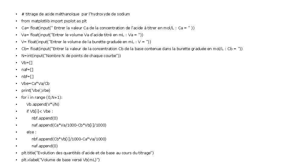  • # titrage de acide méthanoïque par l'hydroxyde de sodium • from matplotlib